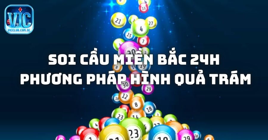 Bắt cầu miền Bắc từ phương pháp hình quả trám